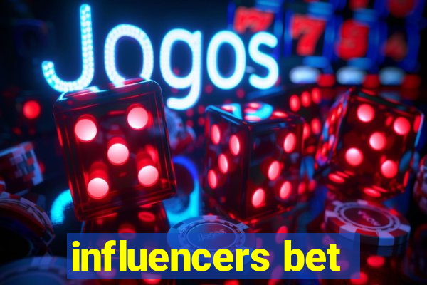 influencers bet